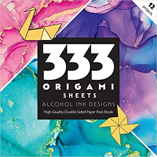 333 Origami Sheets Alcohol Ink Designs: High-Quality Double-Sided Paper Pack Book