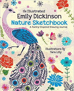The Illustrated Emily Dickinson Nature Sketchbook: A Poetry-Inspired Drawing Journal