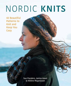 Nordic Knits 50 Beautiful Patterns to Knit and Keep You Cozy
