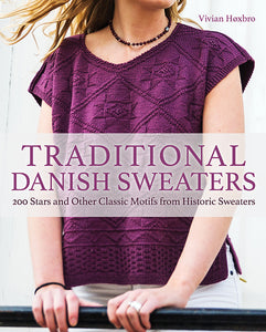 Traditional Danish Sweaters: 200 Star Motifs from Historic Sweaters