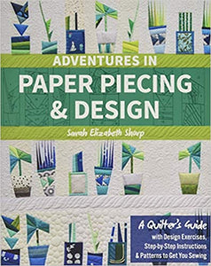 Adventures in Paper Piecing & Design