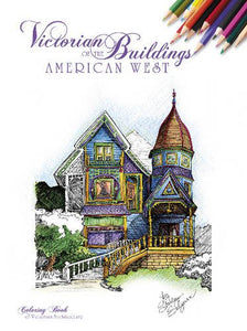 Victorian Buildings of the American West: A Coloring Book