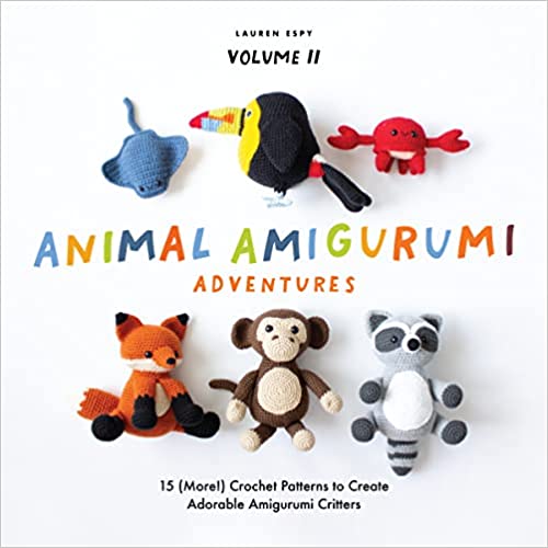 Animal Amigurumi Adventures Vol. 2: 15 New Crochet Patterns to