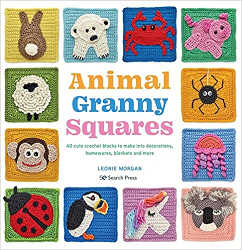 Animal Granny Squares: 40 cute crochet blocks to make into decorations, homewares, blankets and more