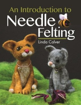 An Introduction Needle Felting