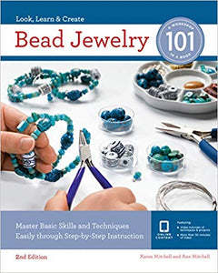 Bead Jewelry 101: Master Basic Skills and Techniques Easily Through Step-by-Step Instruction