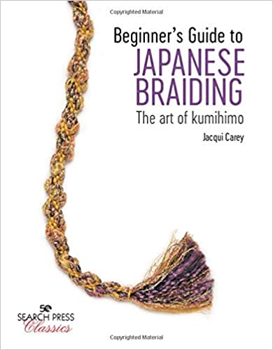Beginner’s Guide to Japanese Braiding: The Art Of Kumihimo