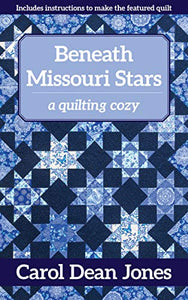 Beneath Missouri Stars: A Quilting Cozy