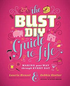 The Bust DIY Guide to Life