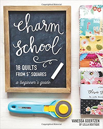 Charm School―18 Quilts from 5