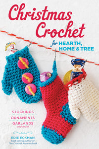 Christmas Crochet for Hearth, Home and Tree (S)