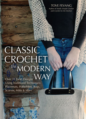 Classic Crochet the Modern Way