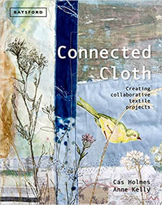 Connected Cloth: Creating Collaborative Textile Projects (Out of stock w/ no reprint date)