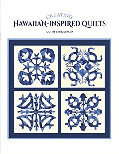 CREATING HAWAIIAN-INSPIRED QUILTS
