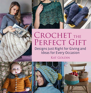 Crochet the Perfect Gift