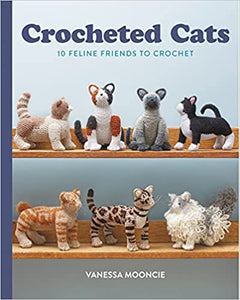 Crocheted Cats: 10 Feline Friends to Crochet