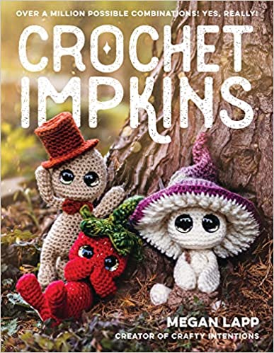 Crochet Impkins: Over a million possible combinations! Yes, really!