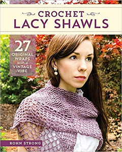 Crochet Lacy Shawls: 27 Original Wraps with a Vintage Vibe
