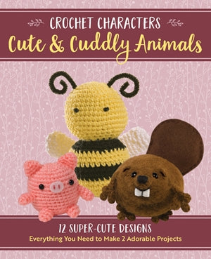 Crochet Characters Cute & Cuddly Animals (kit)