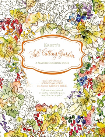 Kristy’s Fall Cutting Garden: A Watercoloring Book