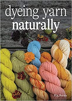 Dyeing Yarn Naturally   **Release 10/1/23