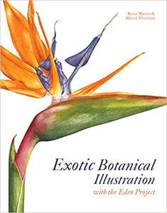 Exotic Botanical Illustration: With the Eden Project