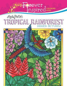 Forever Inspired Coloring Book: Angela Porter's Tropical Rainforest Hidden Pictures