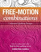 Free-Motion Combinations: Unlimited Quilting Designs