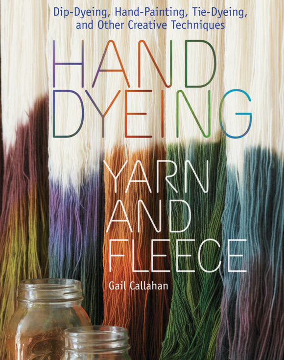 Hand Dyeing Yarn and Fleece (S)