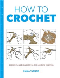 How to Crochet  (T)  (Reprint due 6/15/23)