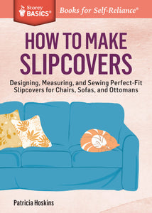 How to Make Slipcovers (S)