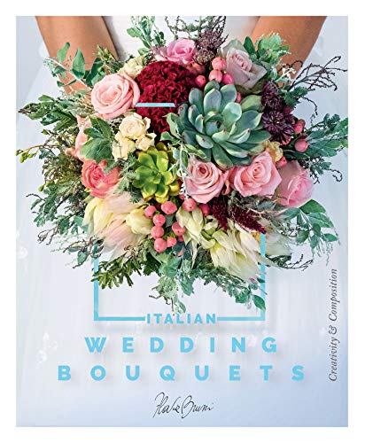 Italian Wedding Bouquets: Creativity + Composition