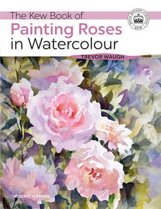 Kew Book of Painting Roses in Watercolour