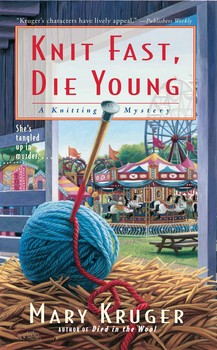 Knit Fast, Die Young A Knitting Mystery
