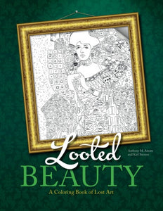 Looted Beauty: A Coloring Book of Lost Art