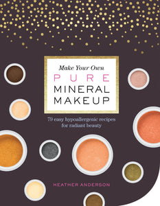 Make Your Own Pure Mineral Makeup (S)
