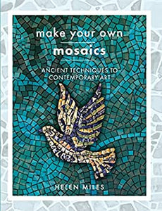 Make Your Own Mosaic Projects