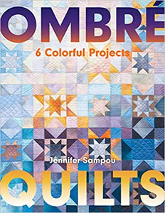 Ombré Quilts: 6 Colorful Projects