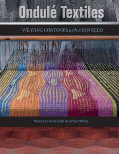 Ondulé Textiles: Weaving Contours with a Fan Reed