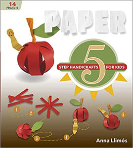 Paper: 5-Step Handicrafts for Kids (5-Step Handicrafts for Kids, 6)