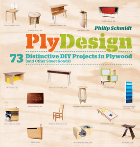 PlyDesign 73 Distinctive DIY Projects in Plywood (and other sheet goods) (S)