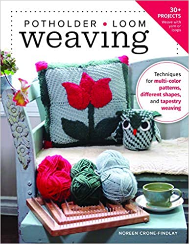 Potholder Loom Weaving: Techniques for multi-color patterns, different shapes, and tapestry weaving