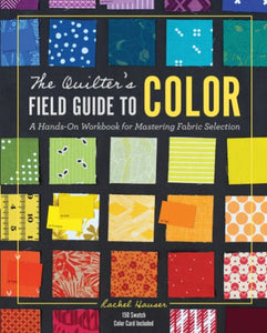 The Quilters Field Guide to Color