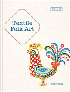 Textile Folk Art: Design, Techniques and Inspiration in Mixed-Media Textile