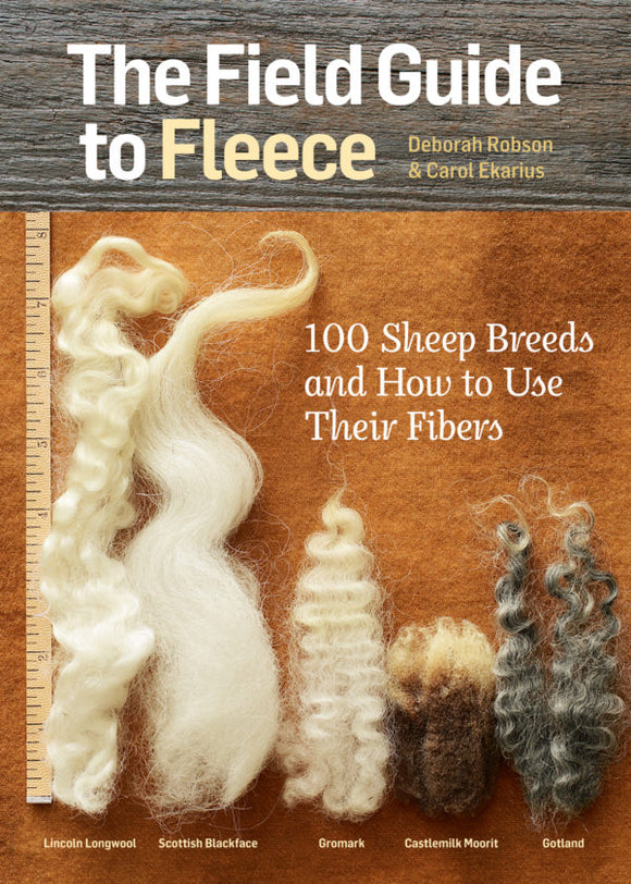 The Field Guide to Fleece 100 Sheep Breeds & How to Use Their Fibers (S)