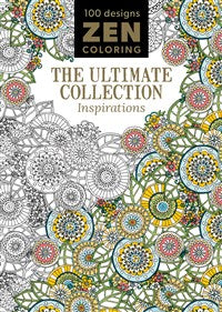 Zen Coloring The Ultimate Collection
