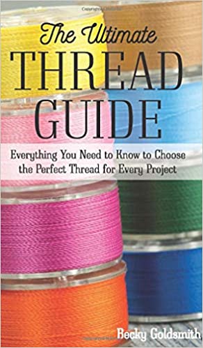 The Ultimate Thread Guide: Everything You Need to Know to Choose the Perfect Thread for Every Project