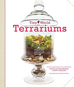 Tiny World Terrariums: A Step-by-Step Guide to Easily Contained Life