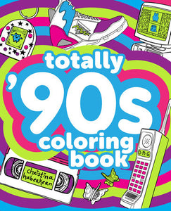 Totally 90's Coloring Book
