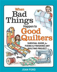 When Bad things Happen to Good Quilters (T)
